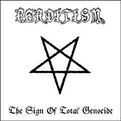 Perditism : The Sign Of Total Genocide